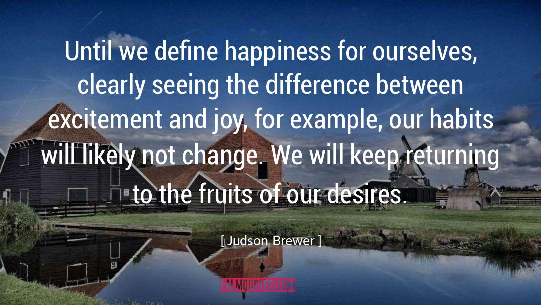 Brewer quotes by Judson Brewer