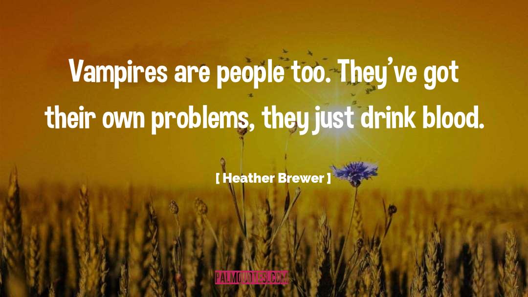 Brewer quotes by Heather Brewer