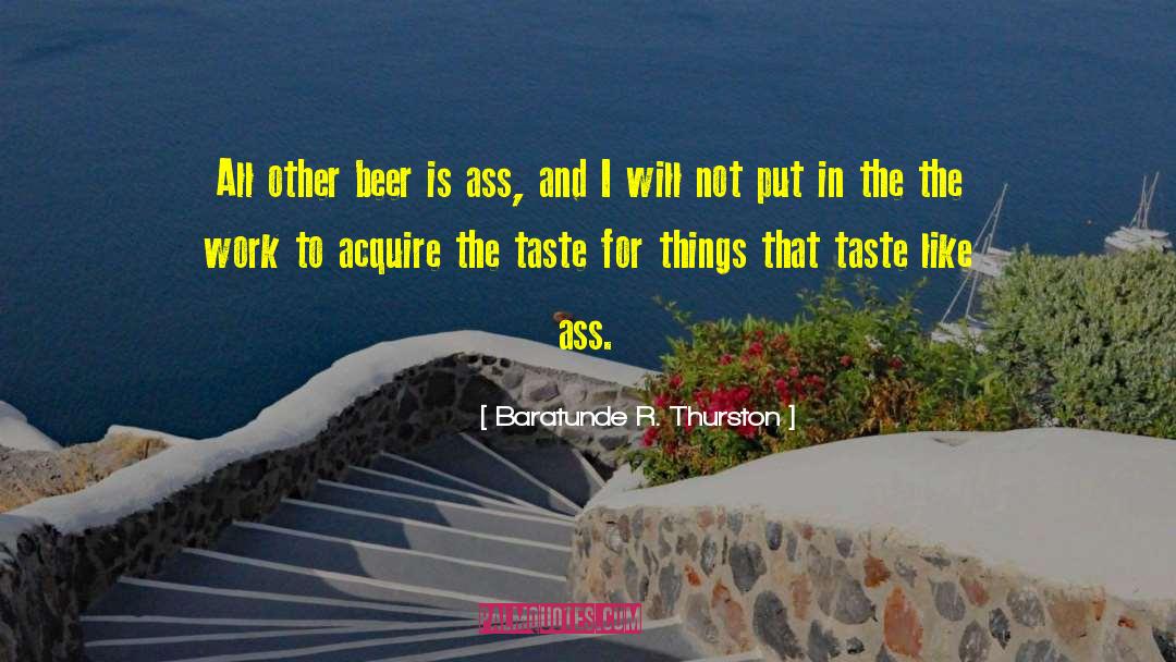 Brewing Beer quotes by Baratunde R. Thurston