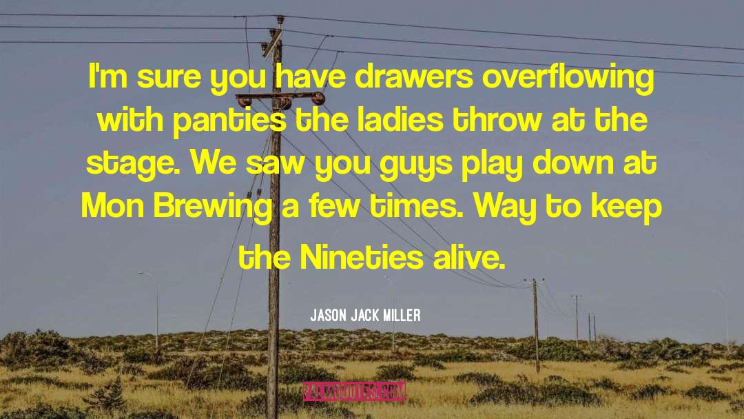 Brewing quotes by Jason Jack Miller