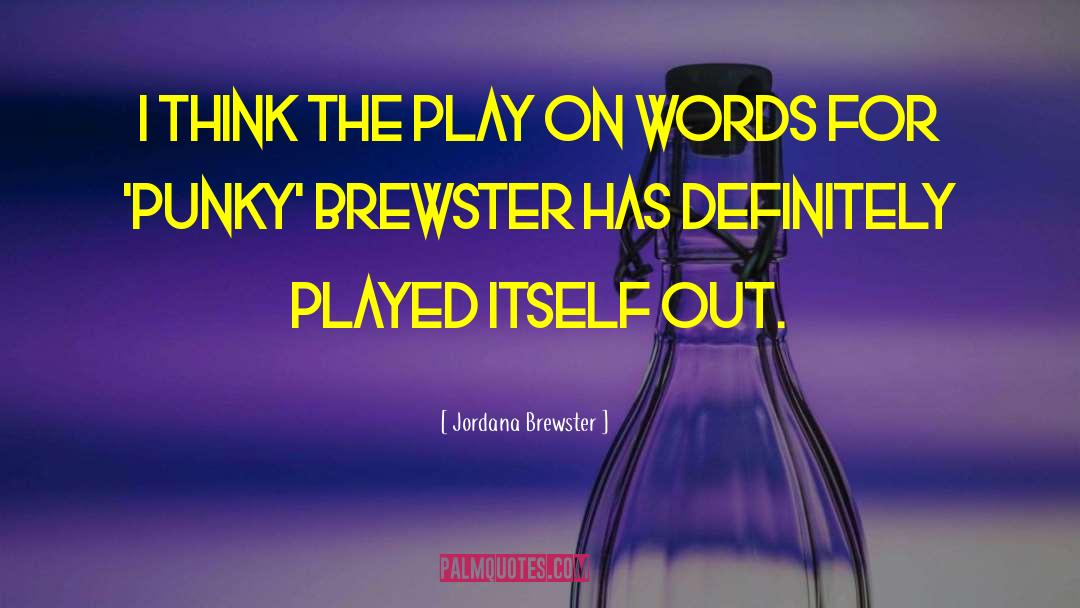 Brewster quotes by Jordana Brewster