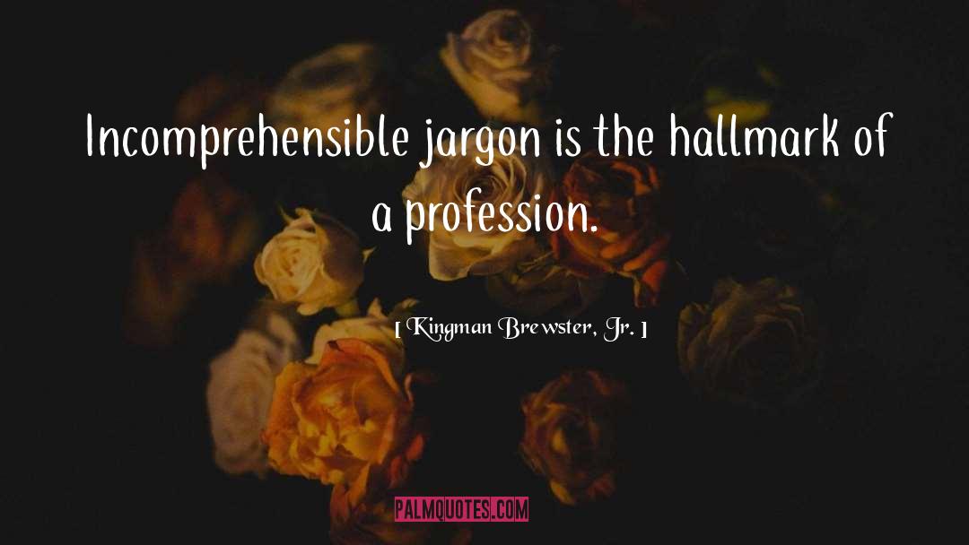 Brewster quotes by Kingman Brewster, Jr.