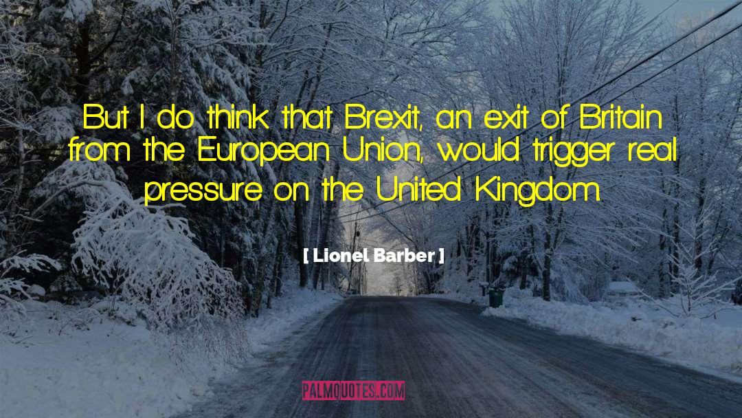 Brexit Betting quotes by Lionel Barber