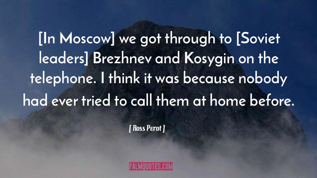 Brezhnev quotes by Ross Perot