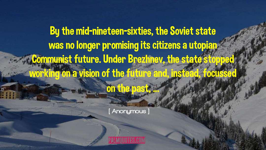 Brezhnev quotes by Anonymous