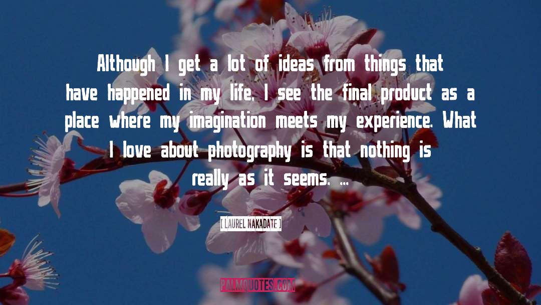 Briamo Photography quotes by Laurel Nakadate