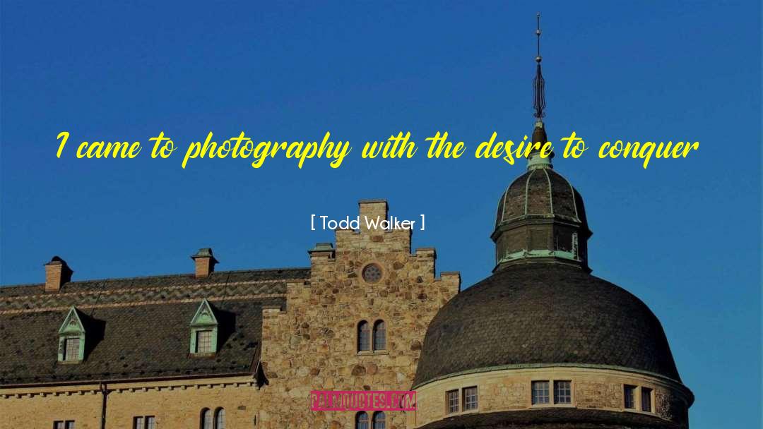 Briamo Photography quotes by Todd Walker