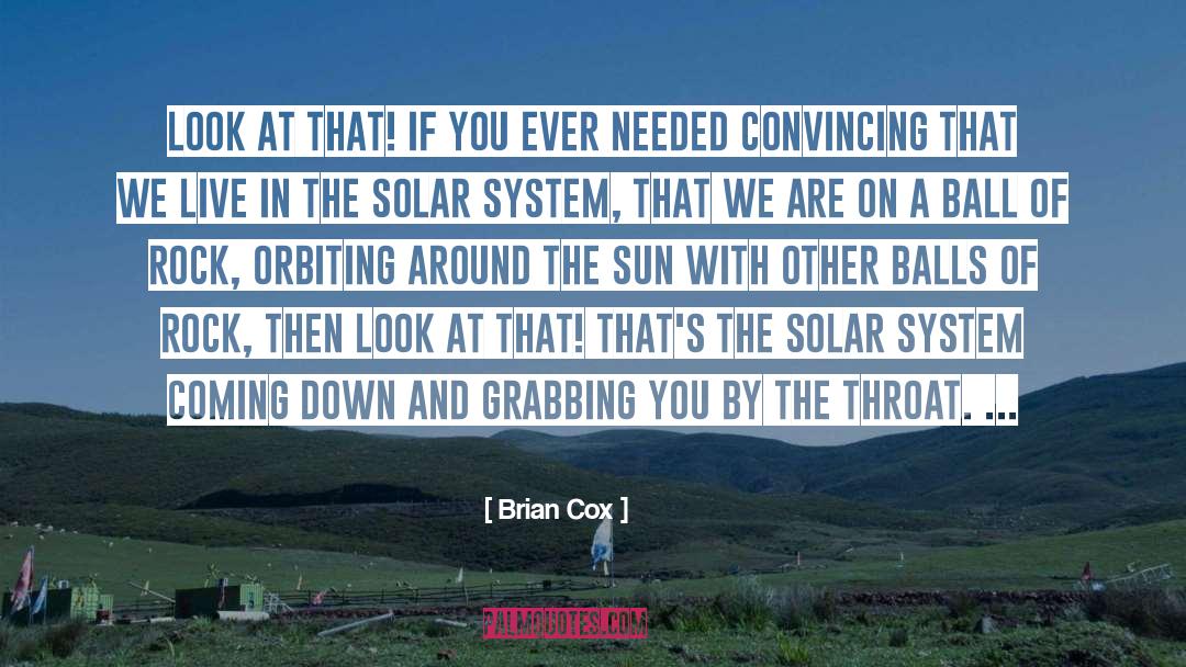 Brian Cox Life quotes by Brian Cox