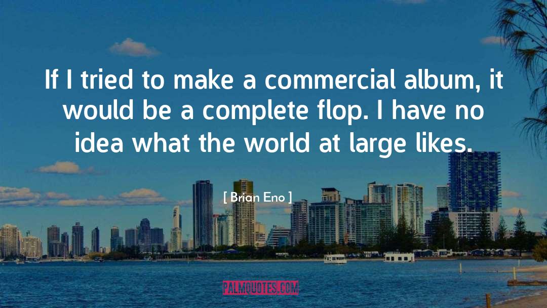 Brian Friel quotes by Brian Eno