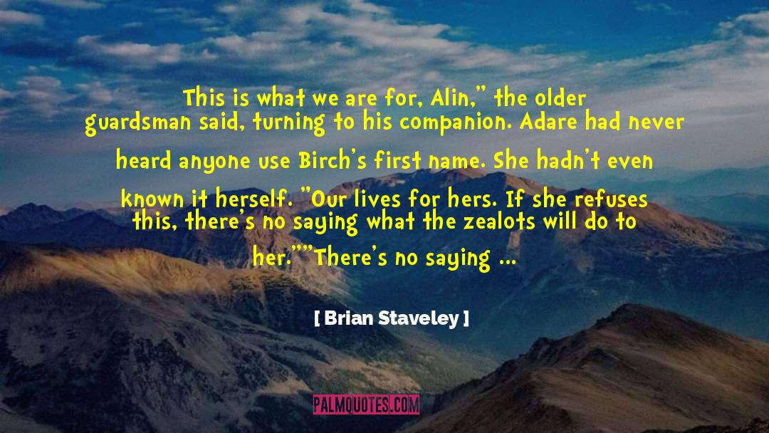 Brian Staveley quotes by Brian Staveley