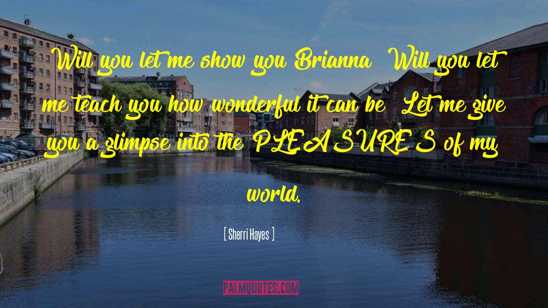 Brianna quotes by Sherri Hayes