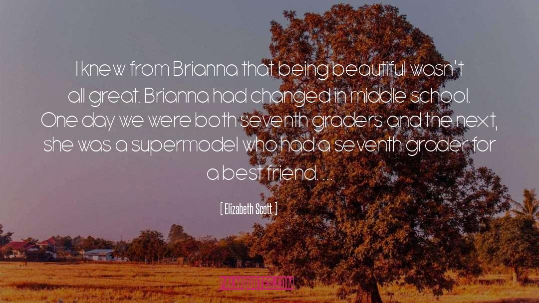 Brianna quotes by Elizabeth Scott