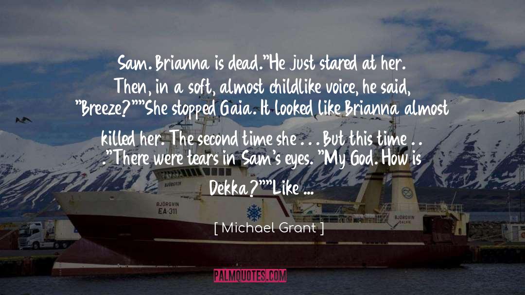 Brianna quotes by Michael Grant