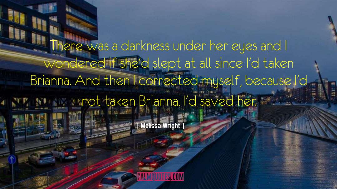 Brianna quotes by Melissa Wright