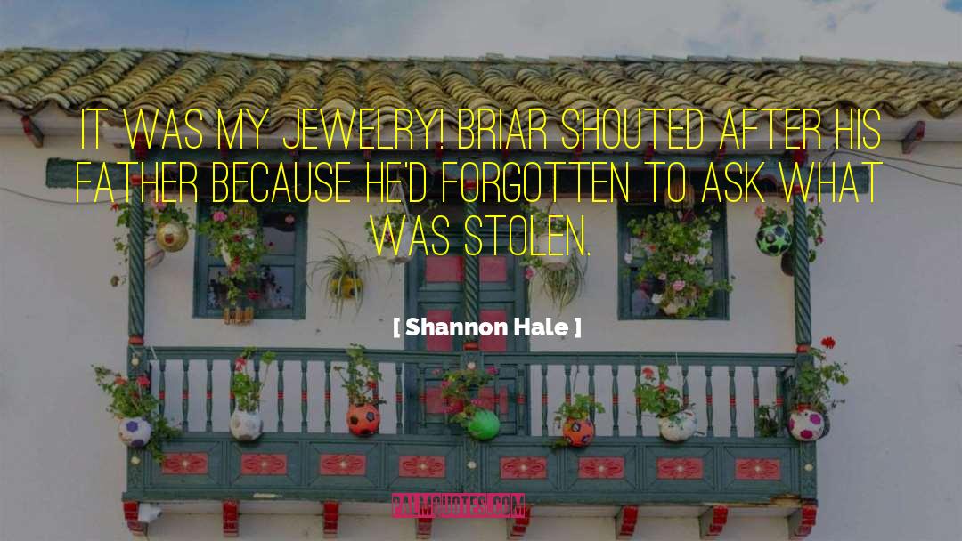 Briar quotes by Shannon Hale