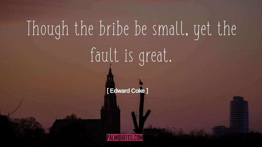 Bribe quotes by Edward Coke