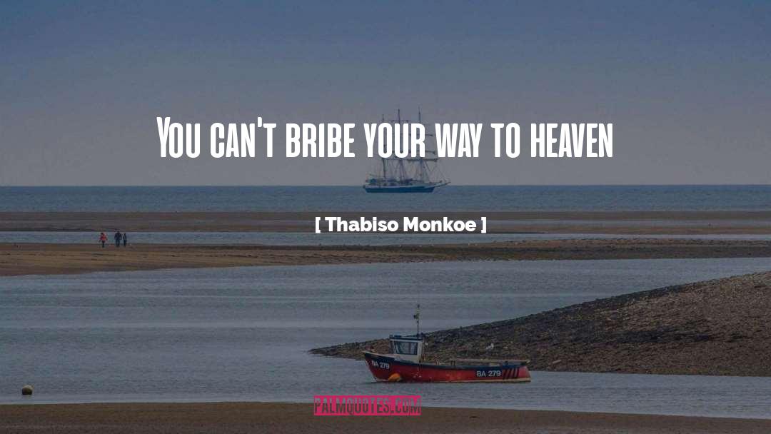 Bribe quotes by Thabiso Monkoe
