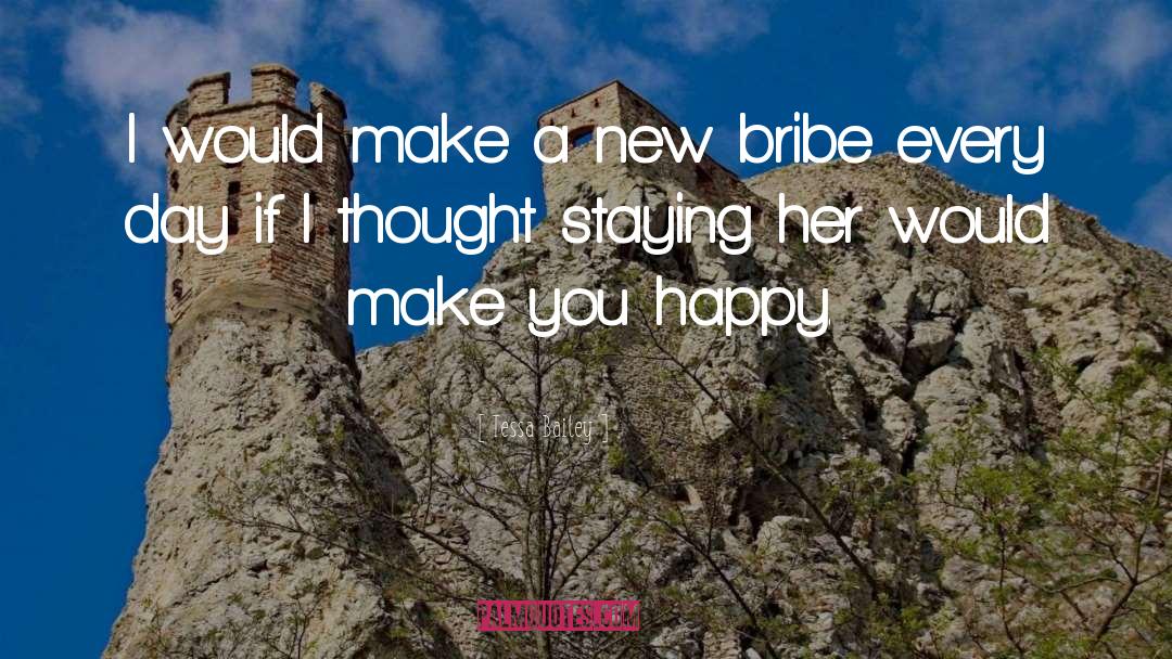 Bribe quotes by Tessa Bailey