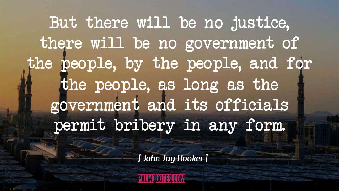 Bribery quotes by John Jay Hooker