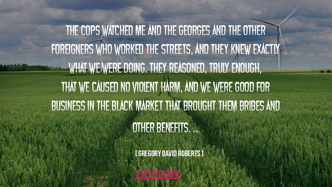 Bribes quotes by Gregory David Roberts