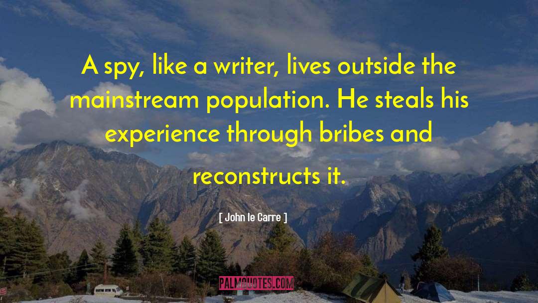 Bribes quotes by John Le Carre