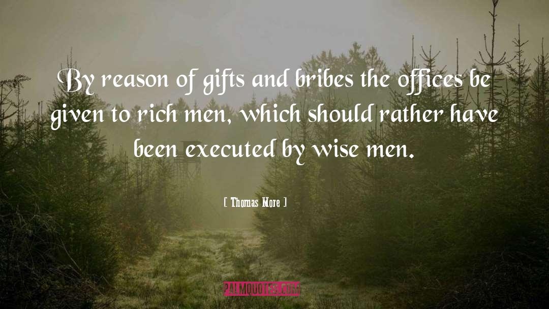 Bribes quotes by Thomas More
