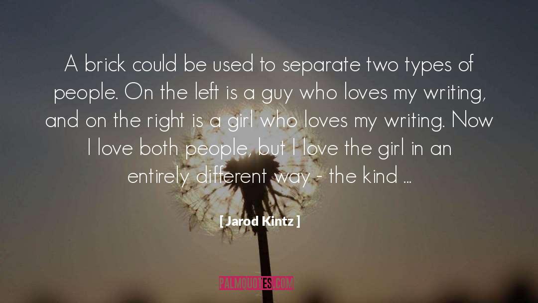 Brick And Blanket Responses quotes by Jarod Kintz