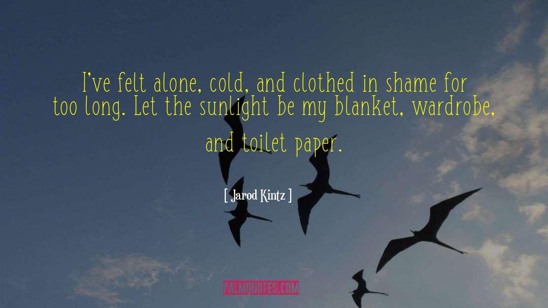 Brick And Blanket Uses quotes by Jarod Kintz