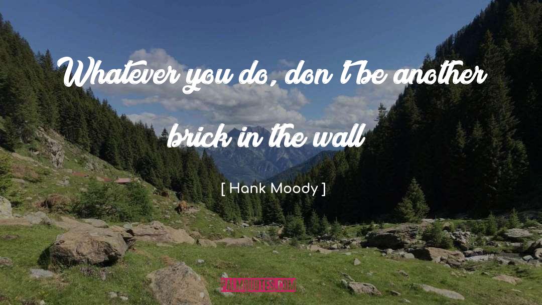 Brick quotes by Hank Moody