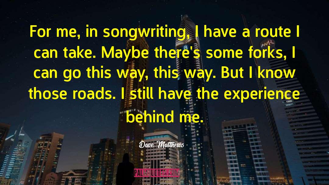 Brick Roads quotes by Dave Matthews