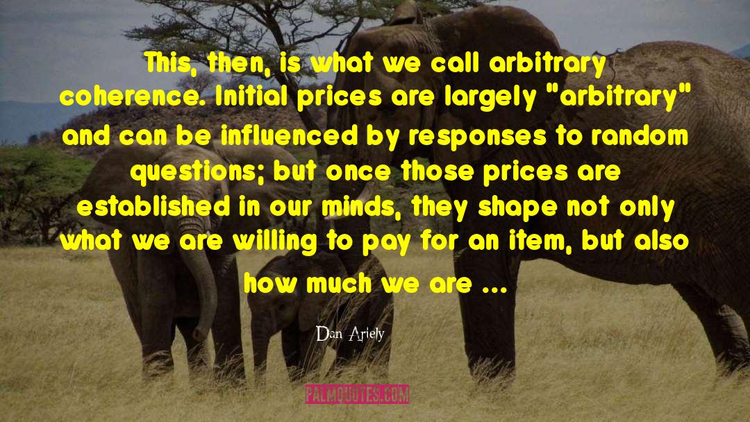 Brickell Mens Products quotes by Dan Ariely