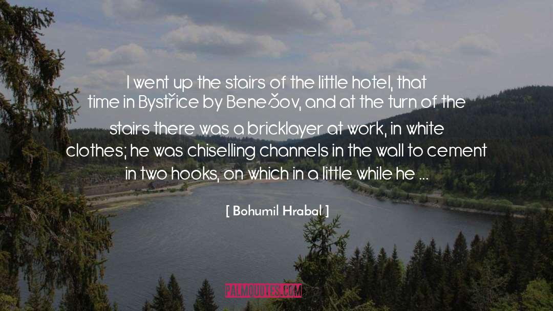 Bricklayer quotes by Bohumil Hrabal