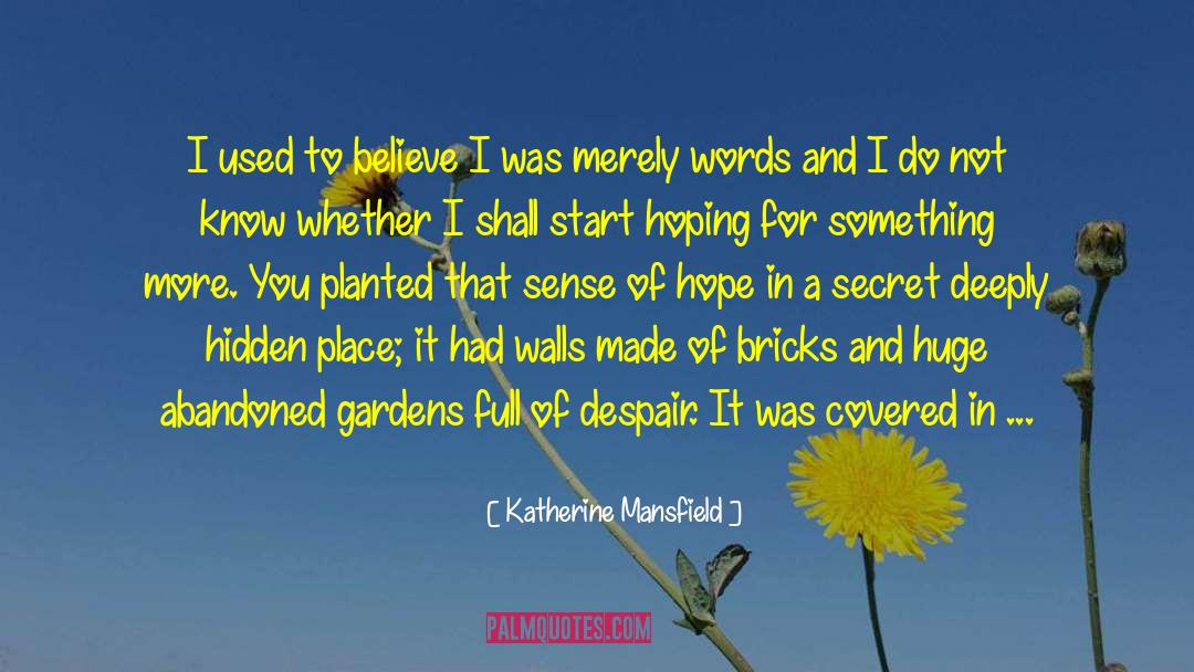 Bricks And Mortar quotes by Katherine Mansfield