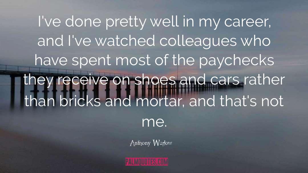 Bricks And Mortar quotes by Anthony Warlow