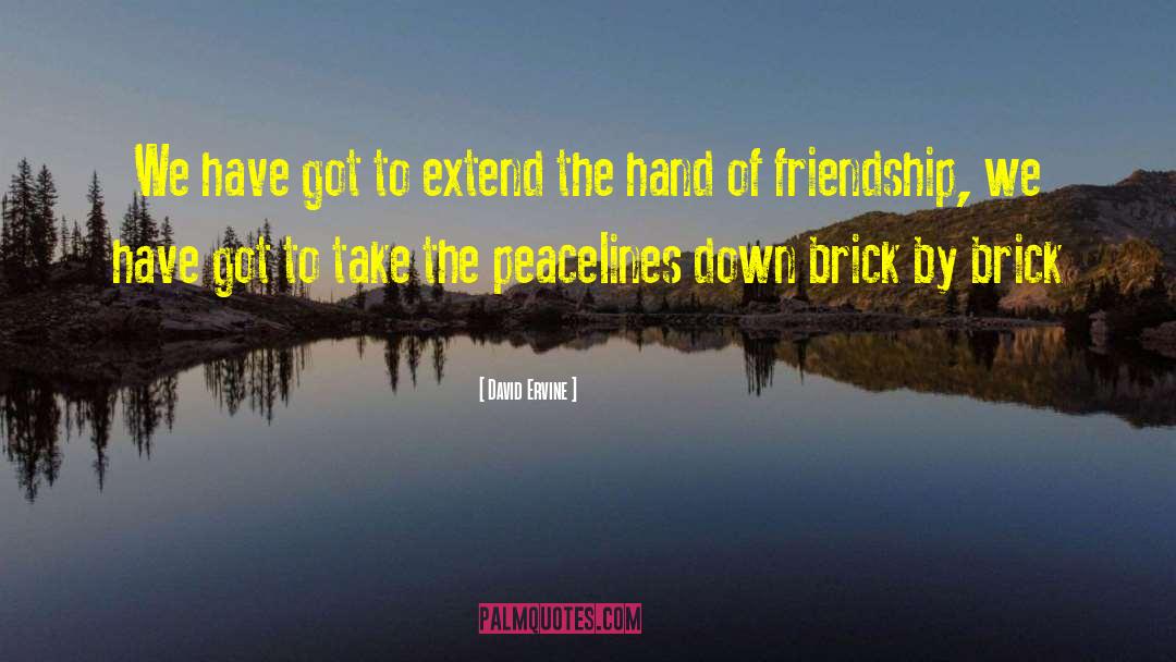 Bricks quotes by David Ervine