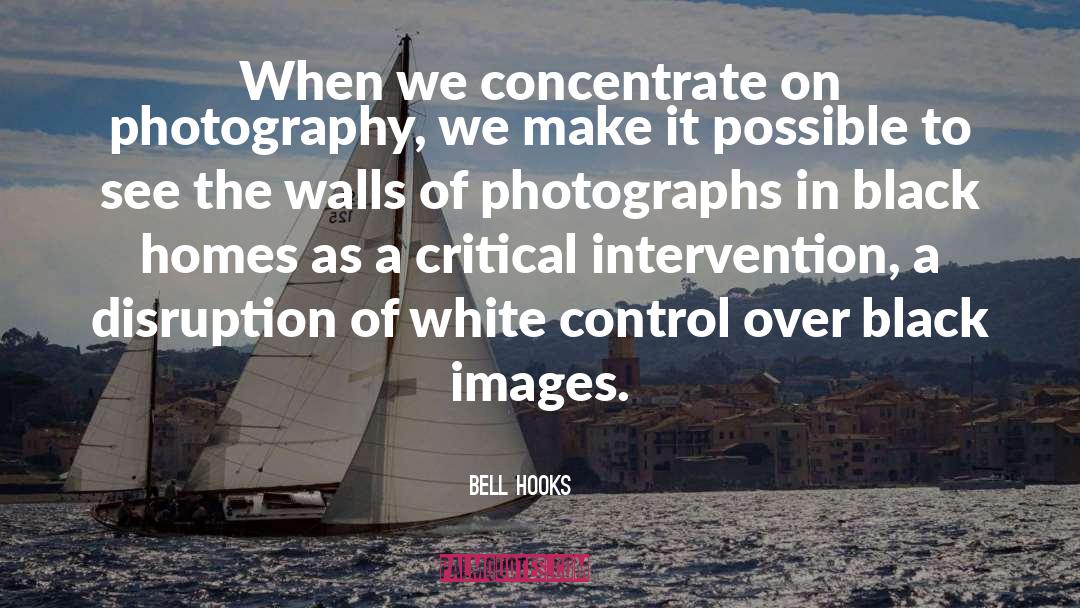 Bricmont Photographs quotes by Bell Hooks