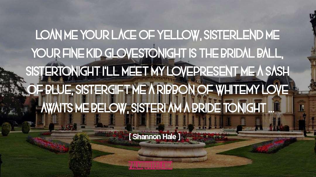 Bridal quotes by Shannon Hale
