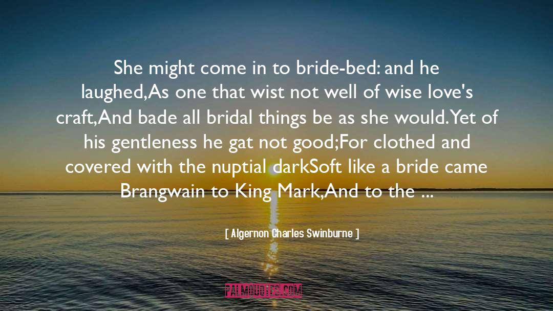 Bridal quotes by Algernon Charles Swinburne