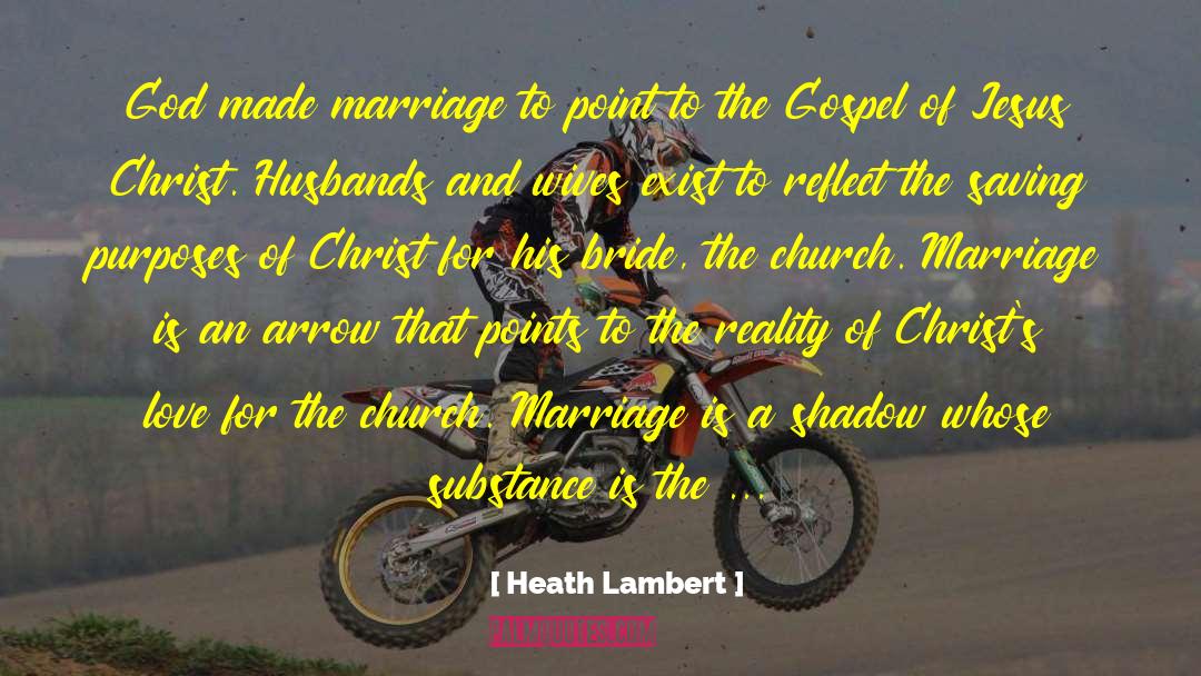 Bride quotes by Heath Lambert
