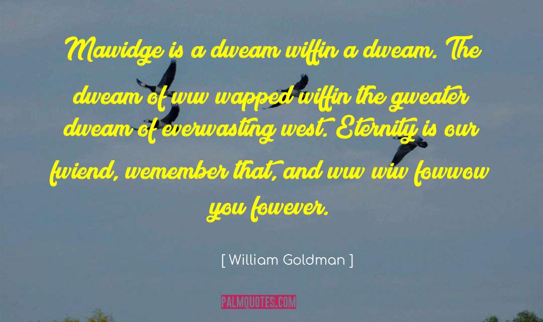 Bride quotes by William Goldman