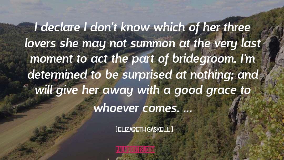 Bridegroom quotes by Elizabeth Gaskell