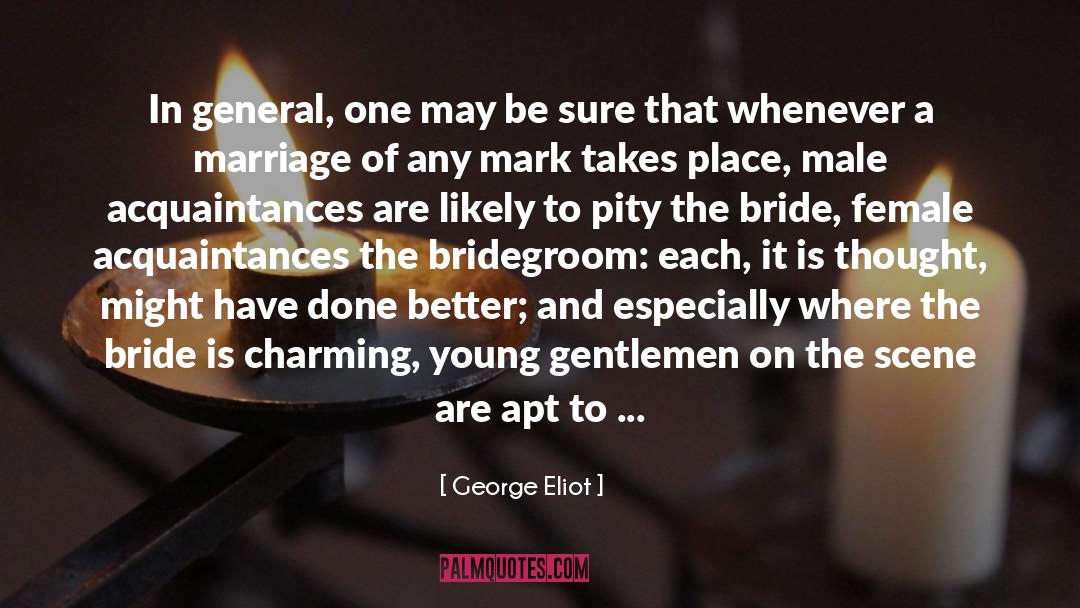 Bridegroom quotes by George Eliot