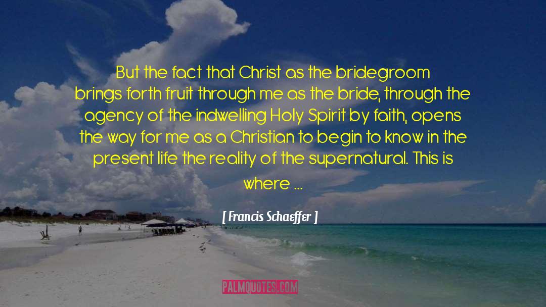 Bridegroom quotes by Francis Schaeffer