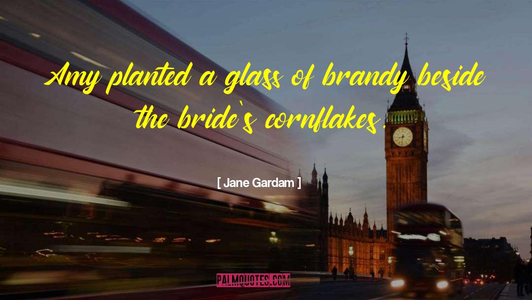 Brides quotes by Jane Gardam