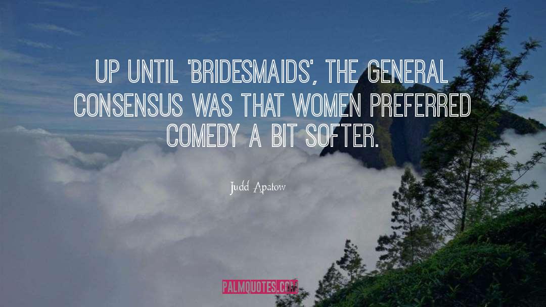 Bridesmaids quotes by Judd Apatow