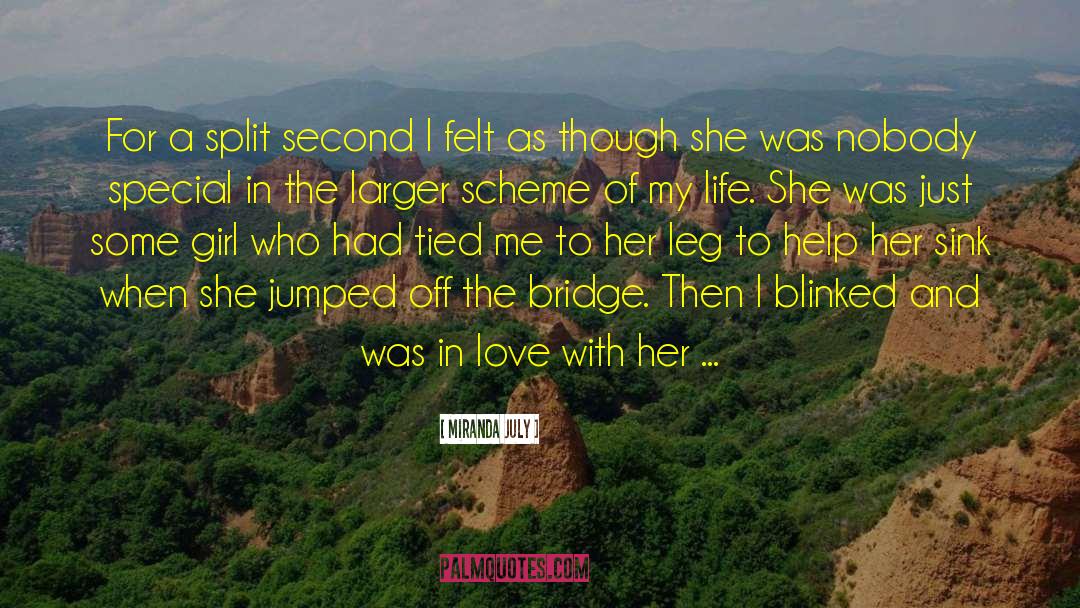 Bridge Dreams quotes by Miranda July