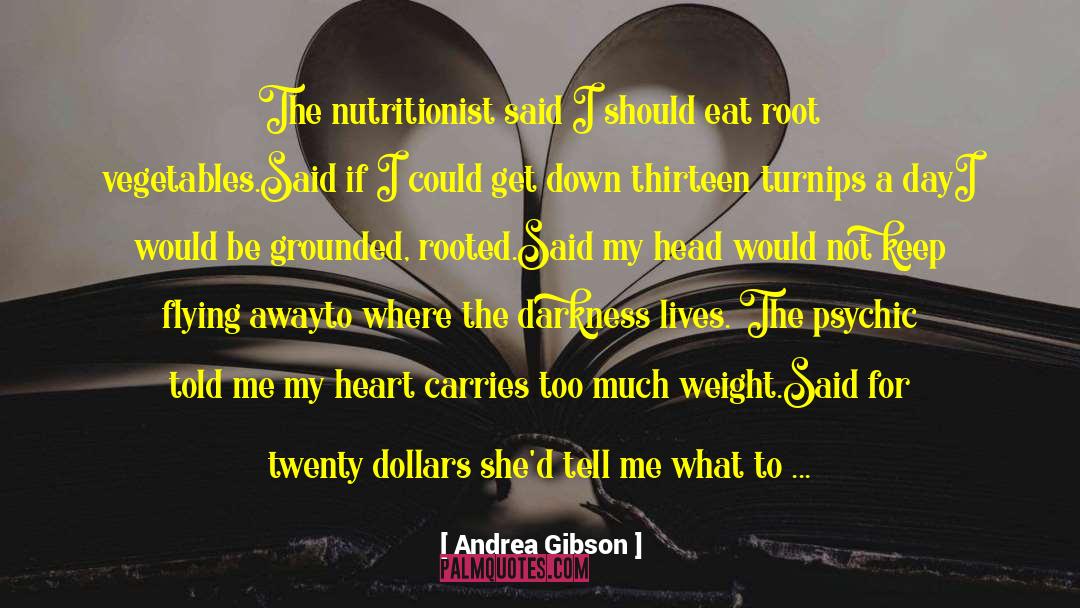 Bridge On River Kwai quotes by Andrea Gibson