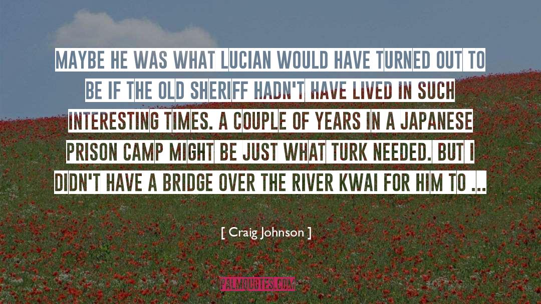 Bridge Over The River Kwai Movie quotes by Craig Johnson