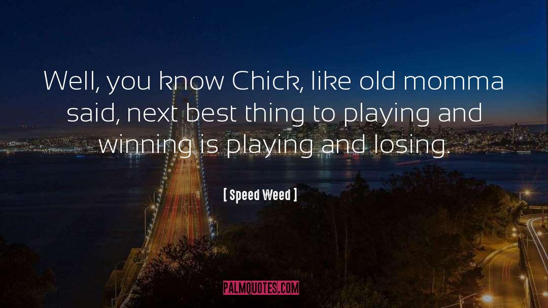 Bridge Playing quotes by Speed Weed