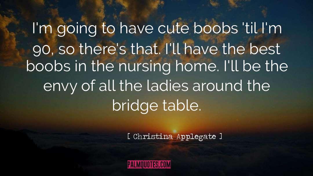 Bridge quotes by Christina Applegate